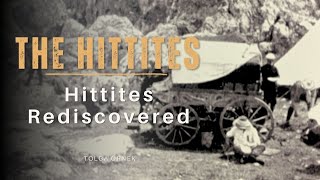 Hittites Rediscovered I The Hittites [upl. by Ardnnek]