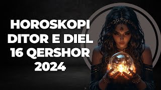 Horoskopi DITOR për nesër e DIEL 16 qershor 2024 Qershor Horoskopijavor [upl. by Esnahc916]