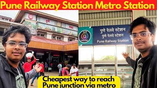 PUNE RAILWAY STATION METRO STATION OF PUNE METRO EXCLUSIVE VLOG Cheapest way to reach Pune jn [upl. by Yenoh]