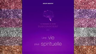 Pour une vie plus riche et spirituelle Joseph Murphy Livre audio [upl. by Araj]