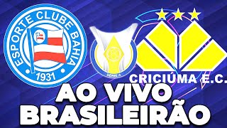 BAHIA 1 X 0 CRICIÚMA AO VIVO CAMPEONATO BRASILEIRO  NARRAÇÃO [upl. by Verlie]