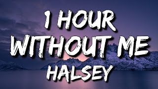 Halsey  Without Me Lyrics 🎵1 Hour [upl. by Eelano644]