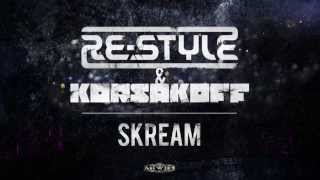 ReStyle amp Korsakoff  Skream [upl. by Judus]