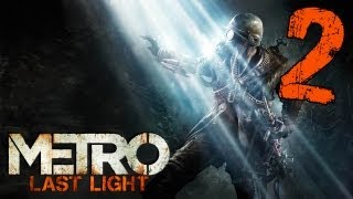 Прохождение Metro Last Light  Серия 2 Только стелс [upl. by Il]