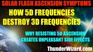 5D SOLAR FLASH WAVE IS DESTROYING 3D  THE CAUSE OF ASCENSION SYMPTOMS  THE ONLY SOLUTION 2 EARTHS [upl. by Moina]