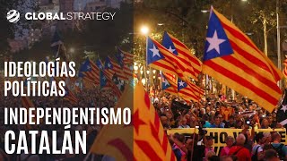 Ideologías políticas independentismo catalán  Estrategia podcast 89 [upl. by Adnawt]