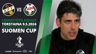 KPV  FF Jaro to 952024  Suomen Cupin lehdistötilaisuus [upl. by Piegari]