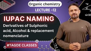 IUPAC naming  Derivatives of sulphonic acid and alcohol replacement nomenclature  Lecture 12 [upl. by Downes182]