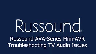 Russound AVASeries MiniAVR Troubleshooting TV Audio Issues [upl. by Elvira543]