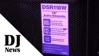 Yamaha DSR118W Subwoofer From NAMM2014 By John Young of the Disc Jockey News [upl. by Rehpotsirhcnhoj]