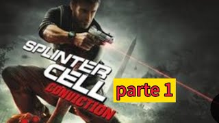 Tom clancys Splinte CeLL Conviction parte 1 [upl. by Bethina451]