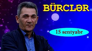 BÜRCLƏR  15 SENTYABR [upl. by Terriss]