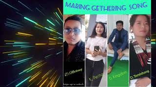 Maring Gathering Song Nuiyurase Kingdom Perita Mothangamp Terishang [upl. by Singer370]