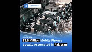 13 8 Million Mobile Phones Locally Assembled in Pakistan [upl. by Josias670]