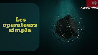 Algorithme  Les opérateurs simple Algorithme  Python be tounsi [upl. by Bron]