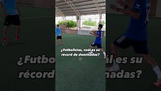 ¿ Cual es tu récord futbol cuantas dominadas [upl. by Edualc]