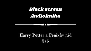 Harry Potter  Audiokniha  Fénixův řád 55  Dark Screen [upl. by Udele]