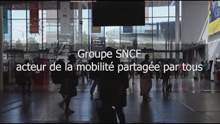 Le Groupe SNCF acteur de la mobilité partagée par tous [upl. by Enelime]