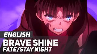 FateStay Night  quotBrave Shinequot FULL Opening  ENGLISH ver  AmaLee [upl. by Oiluig]