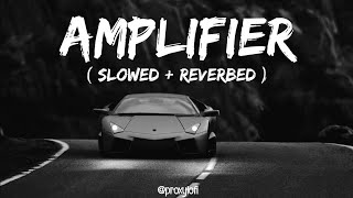 amplifier song slowed reverb Lofiamplifier song DJ 😚👿 amplifier bass boosted songs 💔 amplifier 🎶🎵 [upl. by Storfer]