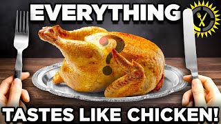 Food Theory Why Does EVERYTHING Taste Like Chicken [upl. by Tnomad]