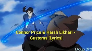 Connor Price amp Harsh Likhari  Customs Lyrics [upl. by Leuname]