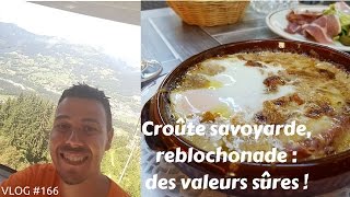 Croute savoyarde reblochonade  des valeurs sûres  VLOG 166 [upl. by Lyndon]