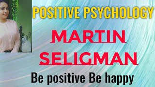 POSITIVE PSYCHOLOGY  MARTIN SELIGMAN [upl. by Barbette4]