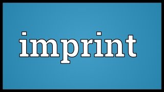 Imprint Meaning [upl. by Durrell]