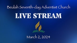 Ignite Your Prayer Life  March 2 2024  Beulah SDA Church  Live Streaming Service [upl. by Turmel]