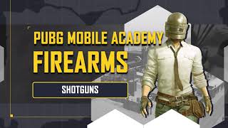 PUBGM ACADEMY FIREARMS— SHOTGUNS [upl. by Cherye451]