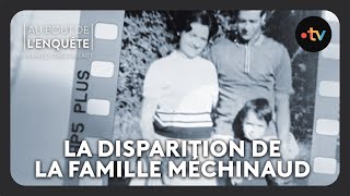 Intégrale La disparition de la famille Méchinaud  Au bout de lenquête [upl. by Aerdied]