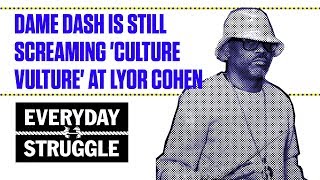 Dame Dash is Still Screaming Culture Vulture at Lyor Cohen [upl. by Kared]