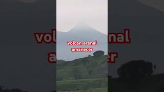 volcan arenal amanecercampo volcano naturaleza [upl. by Peer]