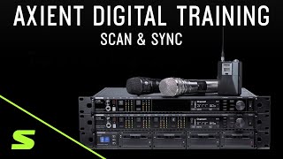 Shure Axient Digital Training  Scan amp Sync [upl. by Yntirb]