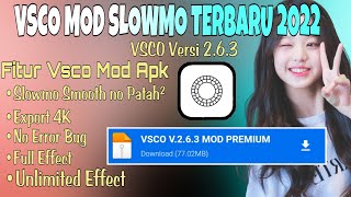 Vsco Mod Slowmo  Terbaru 2022 [upl. by Peregrine946]