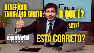 BENEFÍCIO TARIFÁRIO BRUTO E LÍQUIDO  ESTÁ CORRETO GRUPO EQUATORIAL ENERGIA [upl. by Ahsinnod]