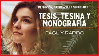 👨‍🏫😀QUÉ ES UNA TESIS TESINA Y MONOGRAFÍA  DEFINICIÓN ELEMENTOS SIMILITUDES Y DIFERENCIAS ✔✔ [upl. by Akener]