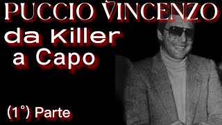 Puccio Vincenzo il Killer verso il Potere 1°parte [upl. by Ihn]