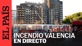 DIRECTO  Incendio en Valencia confirmados al menos cuatro muertos  EL PAÍS [upl. by Ainitsirhc339]