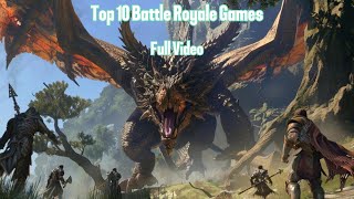 Top 10 Battle Royale Games Full Video [upl. by Dhar926]