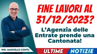 SuperBonus 110 Ultime Notizie Fine lavori 31122023 L’Agenzia delle entrate prende una cantonata [upl. by Ehcar]