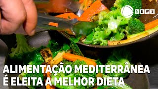 Alimentação mediterrânea é eleita a melhor dieta geral [upl. by Darbie769]