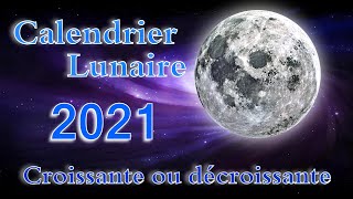 Calendrier lunaire 2021 lune croissante et décroissante date et heure [upl. by Murtagh]