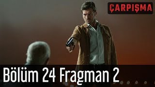 Çarpışma 24 Bölüm 2 Fragman Final [upl. by Harrison458]