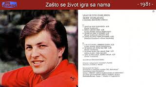 Serif Konjevic  Zasto se zivot igra sa nama  Audio 1981 [upl. by Connell]