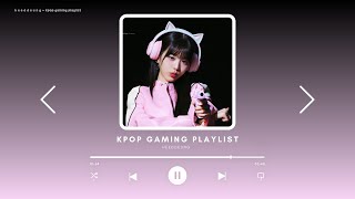 kpop gaming playlist [upl. by Adigirb]