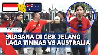 Suasana Jelang Duel Panas Timnas Vs Australia di Stadion GBK [upl. by Enimassej]