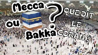 Mecca ou Bakka Incroyable précision du Coran [upl. by Caterina746]