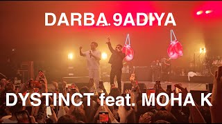 DARBA 9ADIYA amp Ku Je Ti  DYSTINCT feat Moha K live  LOlympia Paris [upl. by Yasmar]